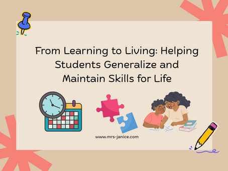 From Learning to Living: Helping Students Generalize and Maintain Skills for Life