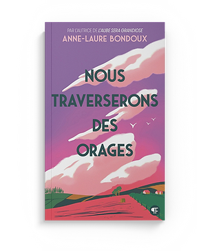 NOUS TRAVERSERONS DES ORAGES