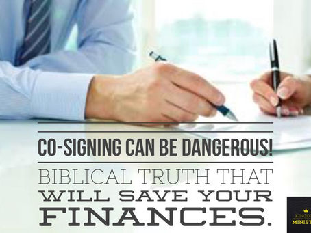 Co-Signing can be dangerous- Biblical truth that will save your finances