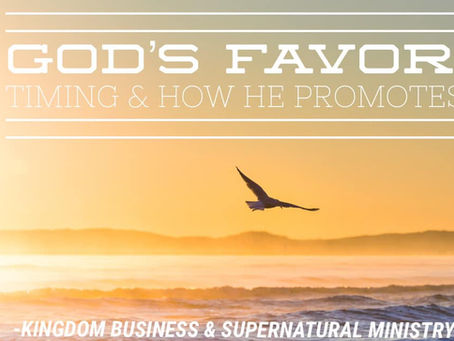 God's Favour, timing and how he promotes
