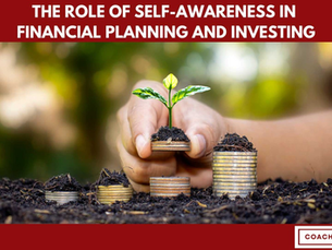 The Role of Self-Awareness in Financial Planning and Investing