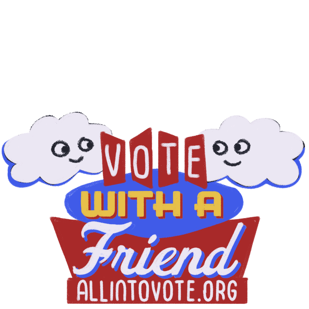VOTE_WITH_A_FRIEND_CLOUDS_V4-_FINAL.gif