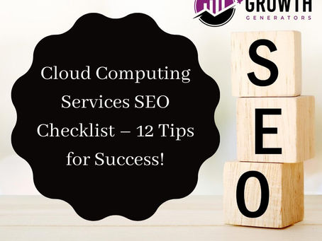 Cloud Computing Services SEO Checklist – 12 Tips for Success