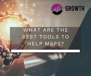 What Are The Best Tools To Help MSPs?