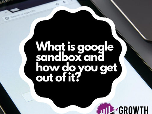 What Is Google Sandbox And How Do You Get Out Of It?