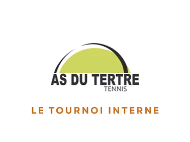 Logo du club de tennis de l'AS du Tertre et en dessous la mention "Le tournoi interne".