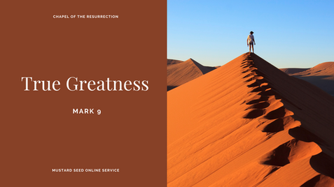MSS: True Greatness (Mark 9) - 20 September 2020