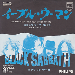 Black Sabbath - Evil Woman, Don't Play Your Games With Me / Black Sabbath - Japan - Philip SFL-1282 - 1970 - Front