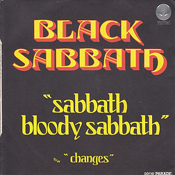 Black Sabbath - Sabbath Bloody Sabbath / Changes - France - Vertigo 6165 001 - 1973