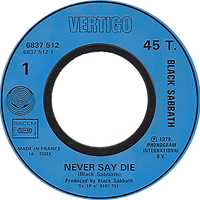 Black Sabbath - Never Say Die / Hard Road (Promo) - France - Vertigo 6837 512 - 1978 - Side 1
