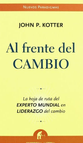 Al frente del cambio - John P. Kotter