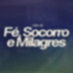 Culto de Fé, Socorro e Milagres