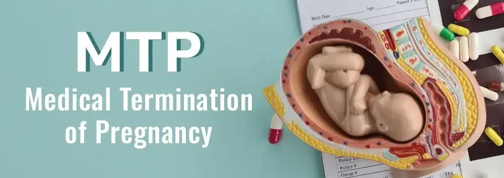 Medical Termination of Pregnancy (MTP)