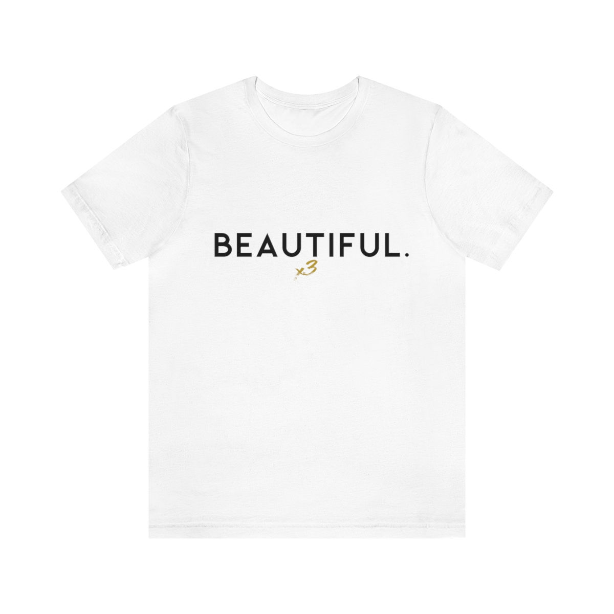 white BEAUTIFUL affirmation tshirt