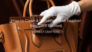 How to Clean and Condition Your Leather Bag