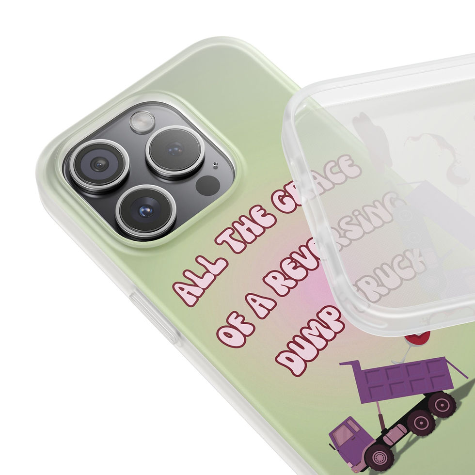 Green and pink aura background phone case with text: "All the grace of a reversing dump truck" with glass of red wine spilling from a truck