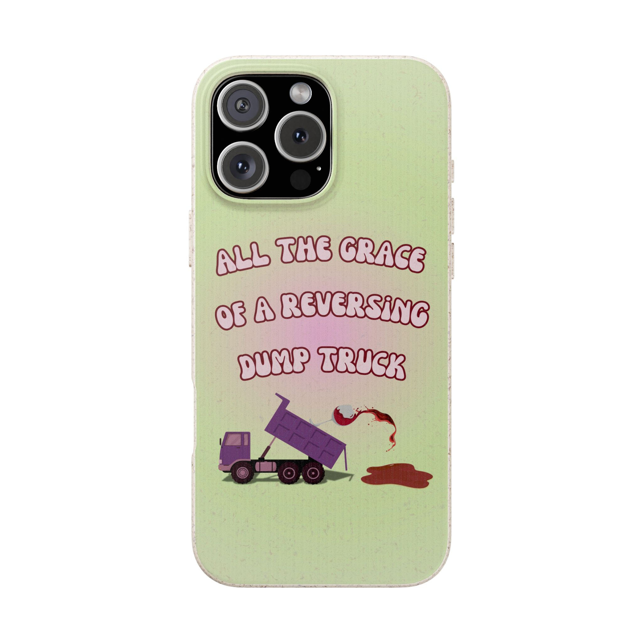 Biodegradable green and pink aura background phone case with text: "All the grace of a reversing dump truck" with glass of red wine spilling from a truck