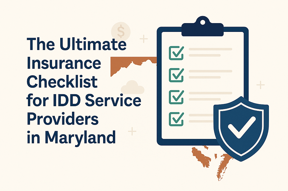 The Ultimate Insurance checklist for IDD Service Providers in Maryland