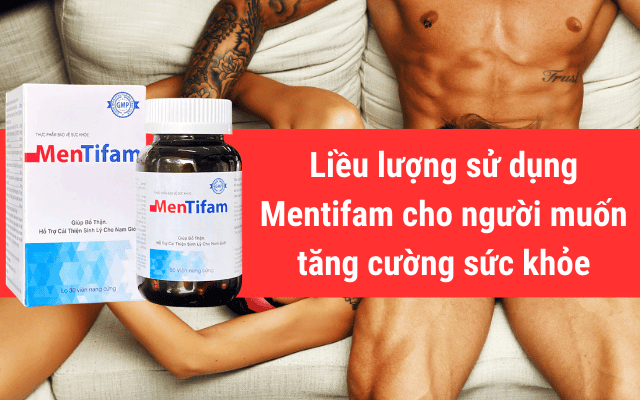 Liều lượng sử dụng Mentifam cho người muốn tăng cường sức khỏe