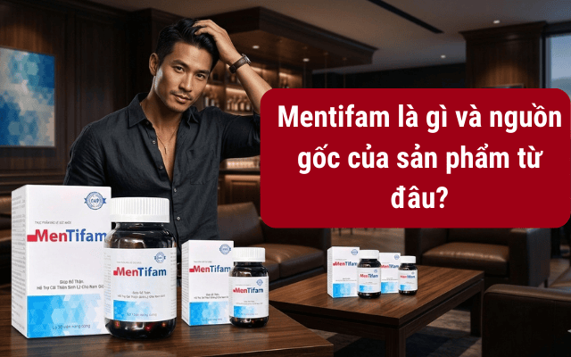 Mentifam là gì và nguồn gốc của sản phẩm từ đâu?