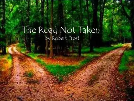 A Different Way to Look at Robert Frost's "Road Not Taken"