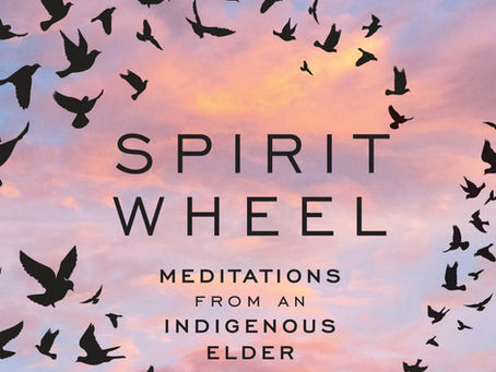 Spirit Wheels, Thanksgiving Prayers, and Sacred Healings