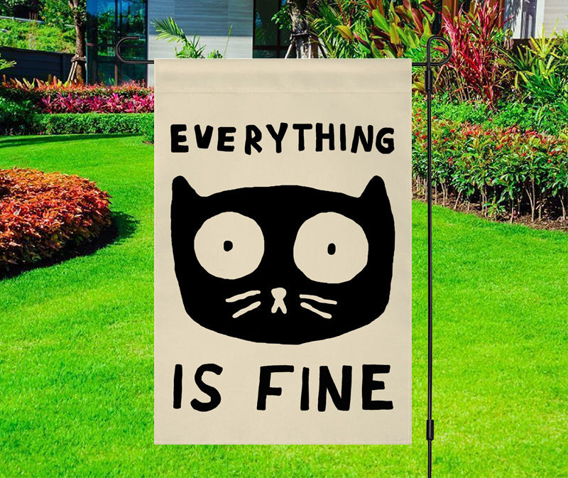Everything Is Fine Cat Yard Flag