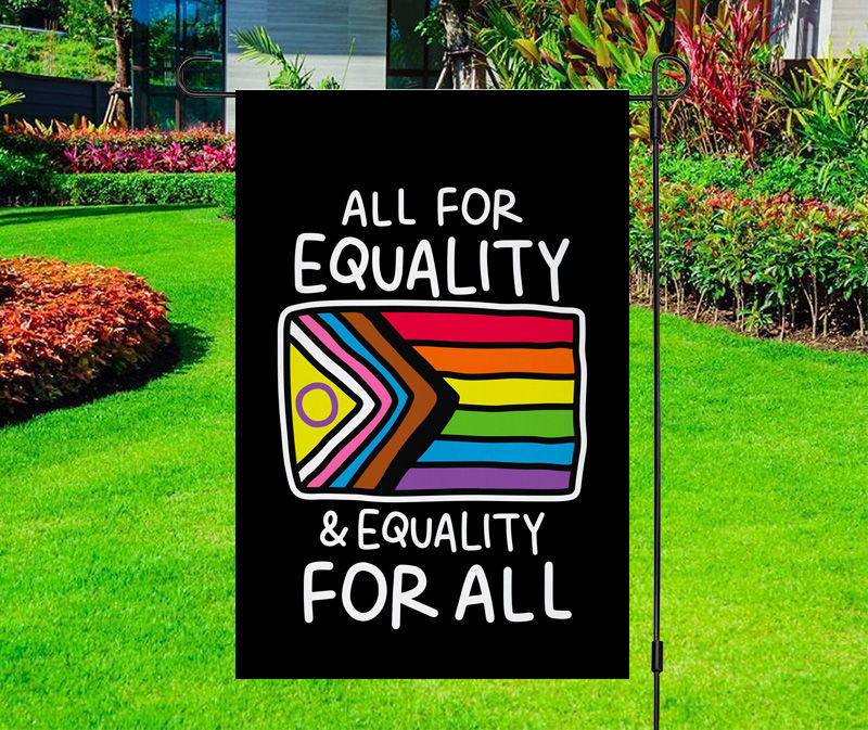 All for Equality and Equality for All Yard Flag