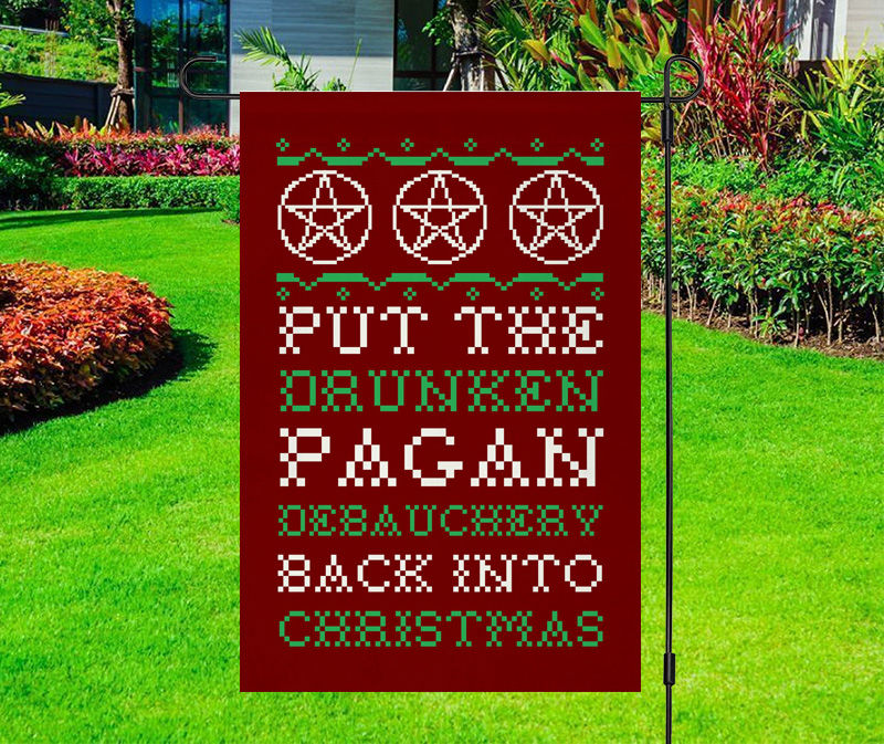 Put the Drunken Pagan Debauchery Back Into Christmas Yard Flag