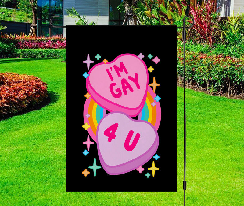 I'm Gay 4 U Candy Hearts Valentine Yard Flag