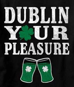 St. Patrick's Day - Dublin Your Pleasure - Outerwear