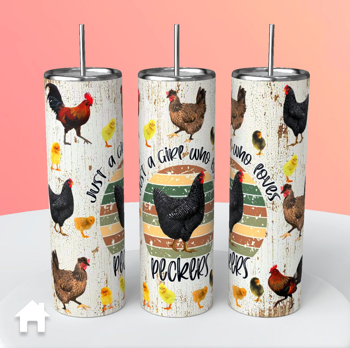 Chickens “Just a Girl That Loves Peckers” tumblers