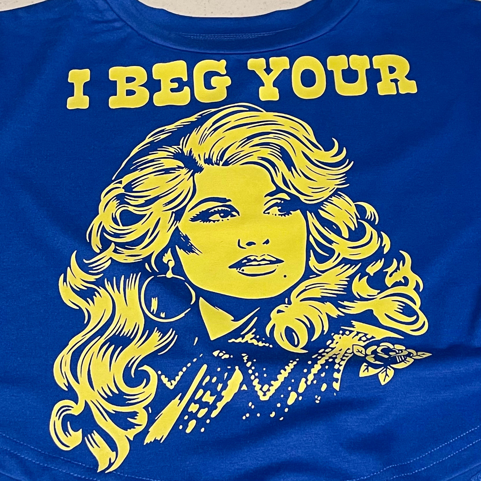 Dolly Parton - I Beg Your Pardon - Country Legend Shirt - ALL SIZES