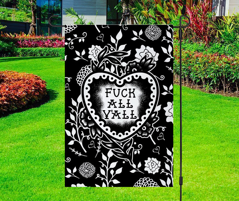 Fuck All Y'all Yard Flag
