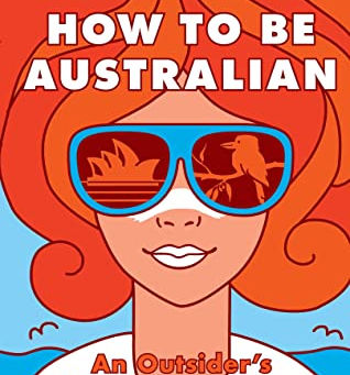 Book Review - 'How To Be Australian' By Ashley Kalagian Blunt