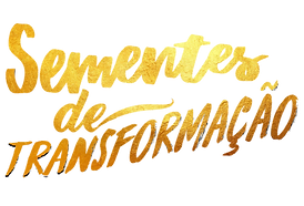 Sementes de transformação