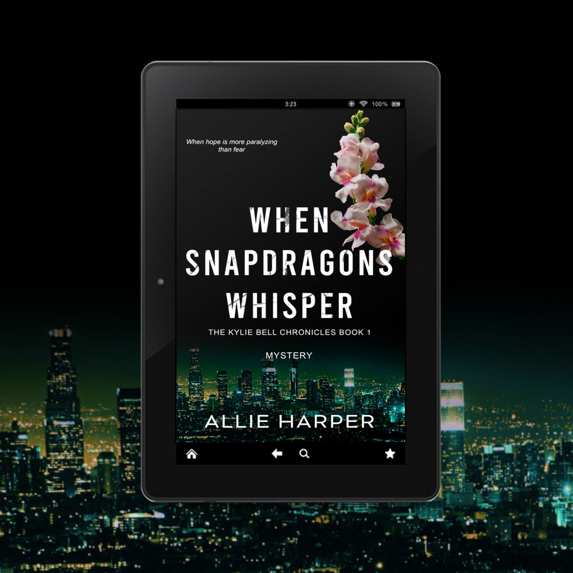 When Snapdragons Whisper: The Kylie Bell Chronicles Book 1