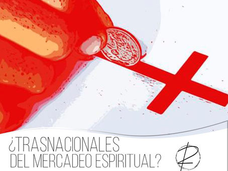Iglesias y Organizaciones No Gubernamentales Cristianas: ¿Trasnacionales del mercadeo espiritual?