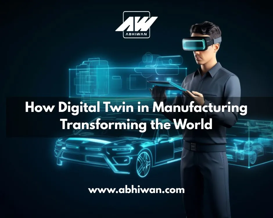 Digital Twin in Manufacturing: Future of industries