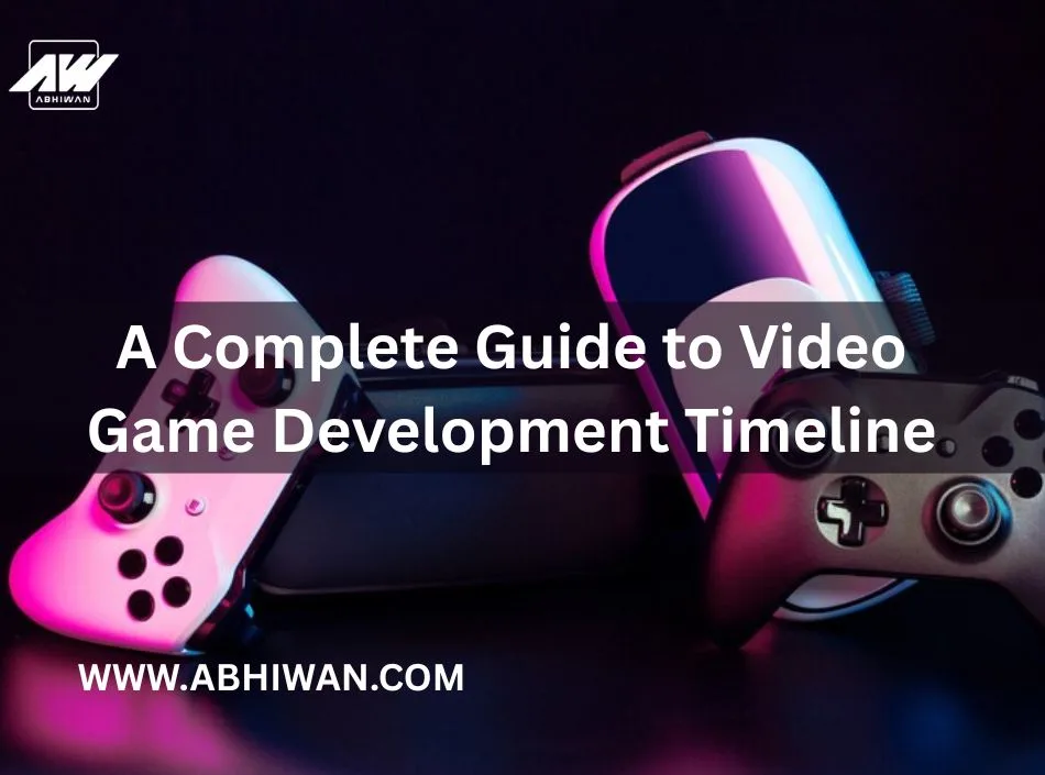 Video game development timeline: step by step guide