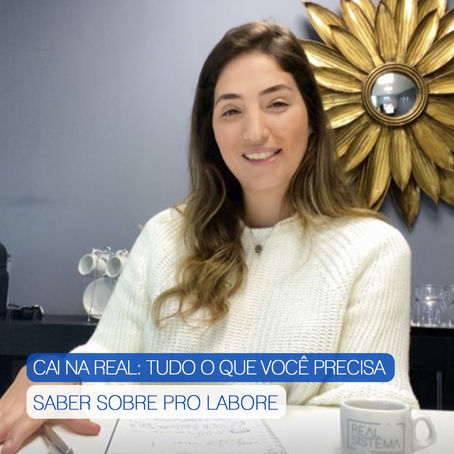 CAI NA REAL: TUDO O QUE VOCĂ PRECISA SABER SOBRE PRO LABORE