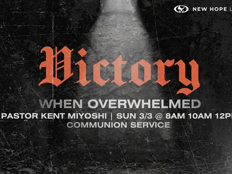 Victory When Overwhelmed