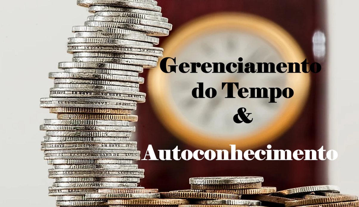 Gerenciamento do Tempo e Autoconhecimento - Ao vivo