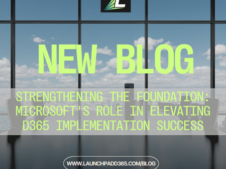 Strengthening the Foundation: Microsoft's Role in Elevating D365 Implementation Success