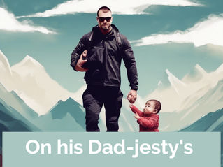 On his Dad-jesty's Secret Service