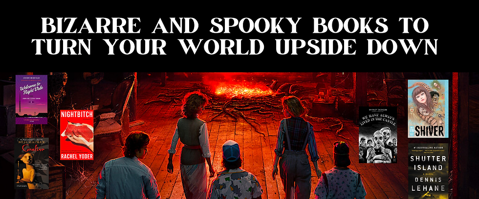 For Fans of Stranger Things: Bizarre and Spooky Books to Turn Your World Upside Down