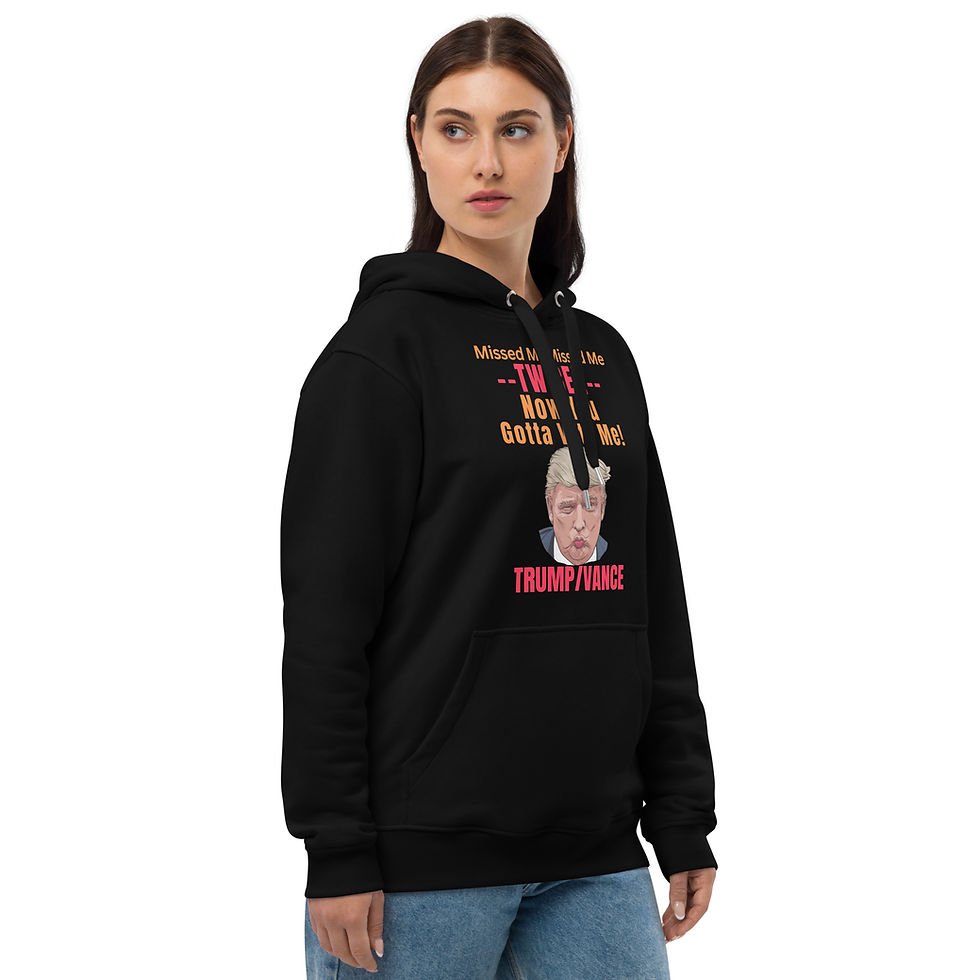 Thumbnail: Historic Trump Missed Me Hoodie
