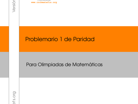 Problemario 1 de Paridad para Olimpiadas de Matemáticas