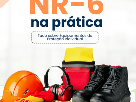 🦺 NR-6 na Prática: Tudo sobre Equipamentos de Proteção Individual (EPI) 🛑