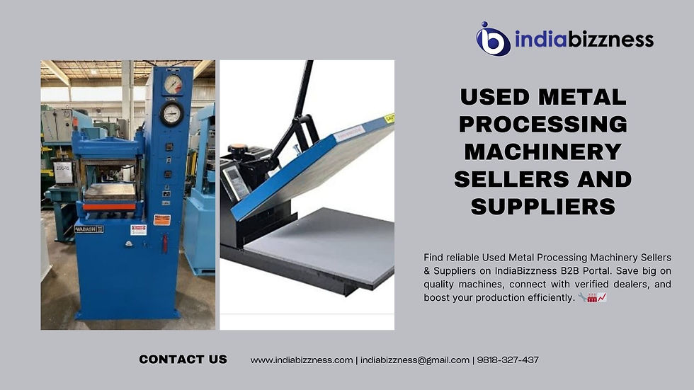 Second Hand Metal Processing Machinery Suppliers and Distributors - IndiaBizzness B2B Portal